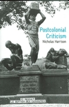 Postcolonial Criticism: History, Theory and the Work of Fiction (0745621821) cover image