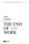 The End of Work: Theological Critiques of Capitalism (1405158921) cover image