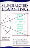 Self-Directed Learning: A Practical Guide to Design, Development, and Implementation (1555425321) cover image