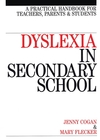 Dyslexia in the Secondary School: A Practical Book for Teachers, Parents and Students (1861562721) cover image