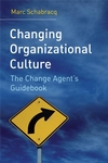 Changing Organizational Culture: The Change Agent's Guidebook (0470014822) cover image