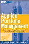 Applied Portfolio Management: How University of Kansas Students Generate Alpha to Beat the Street (0470041722) cover image