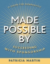 Made Possible By: Succeeding with Sponsorship (0787965022) cover image