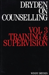 Dryden on Counselling: Training and Supervision, Volume 3 (1870332822) cover image