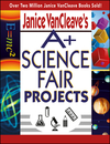 Janice VanCleave's A+ Science Fair Projects (0471331023) cover image