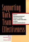 Supporting Work Team Effectiveness: Best Management Practices for Fostering High Performance (0787943223) cover image