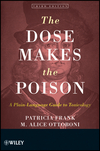 The Dose Makes the Poison: A Plain-Language Guide to Toxicology, 3rd Edition (0470381124) cover image