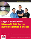 Knight's 24-Hour Trainer: Microsoft SQL Server 2008 Integration Services (0470496924) cover image