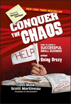 Conquer the Chaos: How to Grow a Successful Small Business Without Going Crazy (0470599324) cover image