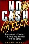 No Cash, No Fear: Entrepreneurial Secrets to Starting Any Business with No Money (0471415324) cover image