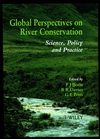 Global Perspectives on River Conservation: Science, Policy and Practice (0471960624) cover image