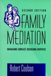 Family Mediation: Managing Conflict, Resolving Disputes , 2nd Edition (0787903124) cover image