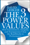 The 3 Power Values: How Commitment, Integrity, and Transparency Clear the Roadblocks to Performance (1118101324) cover image