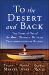 To the Desert and Back: The Story of One of the Most Dramatic Business Transformations on Record (0470626925) cover image