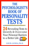 The Psychologist's Book of Personality Tests: 24 Revealing Tests to Identify and Overcome Your Personal Barriers to a Better Life (0471371025) cover image