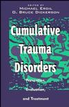 Cumulative Trauma Disorders: Prevention, Evaluation, and Treatment (0471284726) cover image