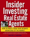 Insider Investing for Real Estate Agents: How to Profit From Your Intimate Knowledge of the Market (0471988626) cover image