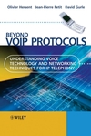 Beyond VoIP Protocols: Understanding Voice Technology and Networking Techniques for IP Telephony (0470023627) cover image