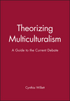 Theorizing Multiculturalism: A Guide to the Current Debate (0631203427) cover image