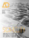 thumbnail image: Scarcity: Architecture in an Age of Depleting Resources Architectural Design
