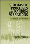 Stochastic Processes and Random Vibrations: Theory and Practice (0471971928) cover image