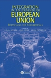 Integration in an Expanding European Union: Reassessing the Fundamentals (1405112328) cover image