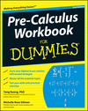 Pre-Calculus Workbook For Dummies, 2nd Edition (0470923229) cover image Pre-Calculus Workbook For Dummies, 2nd Edition (0470923229) cover image