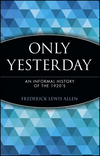 Only Yesterday: An Informal History of the 1920's (0471189529) cover image