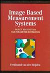 Image Based Measurement Systems: Object Recognition and Parameter Estimation  (0471950629) cover image