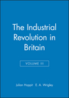 The Industrial Revolution in Britain: Volume II, Volume III (0631180729) cover image