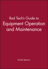 Rad Tech's Guide to Equipment Operation and Maintenance (0865424829) cover image