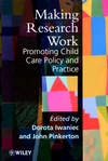 Making Research Work: Promoting Child Care Policy and Practice (047197952X) cover image