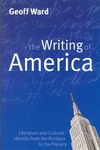 Writing of America: Literature and Cultural Identity from the Puritans to the Present (074562622X) cover image