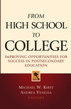 From High School to College: Improving Opportunities for Success in Postsecondary Education (078797062X) cover image