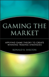 Gaming the Market: Applying Game Theory to Create Winning Trading Strategies (0471168130) cover image