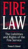 Fire Law: The Liabilities and Rights of the Fire Service (0471286230) cover image