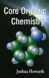 Core Organic Chemistry (0471983330) cover image