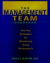 The Management Team Handbook: Five Key Strategies for Maximizing Group Performance (0787939730) cover image