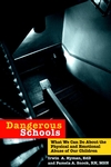 Dangerous Schools: What We Can Do About the Physical and Emotional Abuse of Our Children (0787943630) cover image