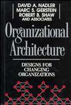 Organizational Architecture: Designs for Changing Organizations (1555424430) cover image