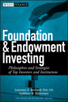 Foundation and Endowment Investing: Philosophies and Strategies of Top Investors and Institutions (0470122331) cover image
