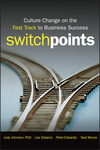 SwitchPoints: Culture Change on the Fast Track to Business Success (0470283831) cover image