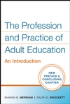 The Profession and Practice of Adult Education: An Introduction (0470181532) cover image