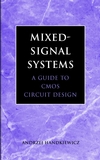 Mixed-Signal Systems: A Guide to CMOS Circuit Design (0471228532) cover image