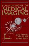 Foundations of Medical Imaging (0471545732) cover image