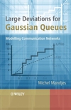 Large Deviations for Gaussian Queues: Modelling Communication Networks (0470015233) cover image