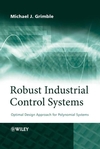 Robust Industrial Control Systems: Optimal Design Approach for Polynomial Systems (0470020733) cover image