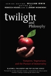 Twilight and Philosophy: Vampires, Vegetarians, and the Pursuit of Immortality  (0470484233) cover image
