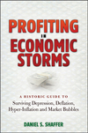 Profiting in Economic Storms: A Historic Guide To Surviving Depression, Deflation, HyperInflation, and Market Bubbles (0470596333) cover image