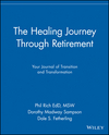 The Healing Journey Through Retirement: Your Journal of Transition and Transformation (0471326933) cover image
